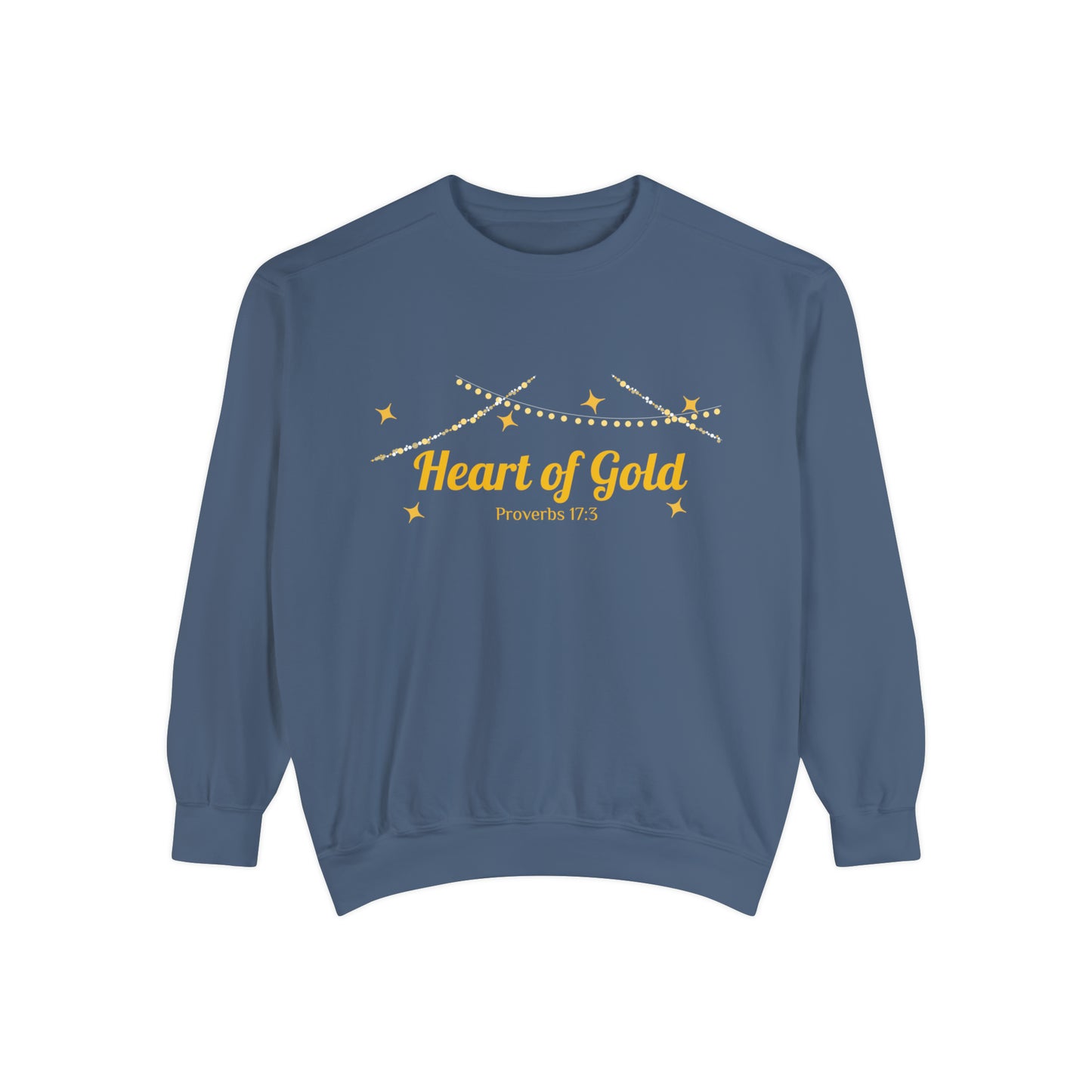 Heart of Gold - Unisex Garment-Dyed Sweatshirt